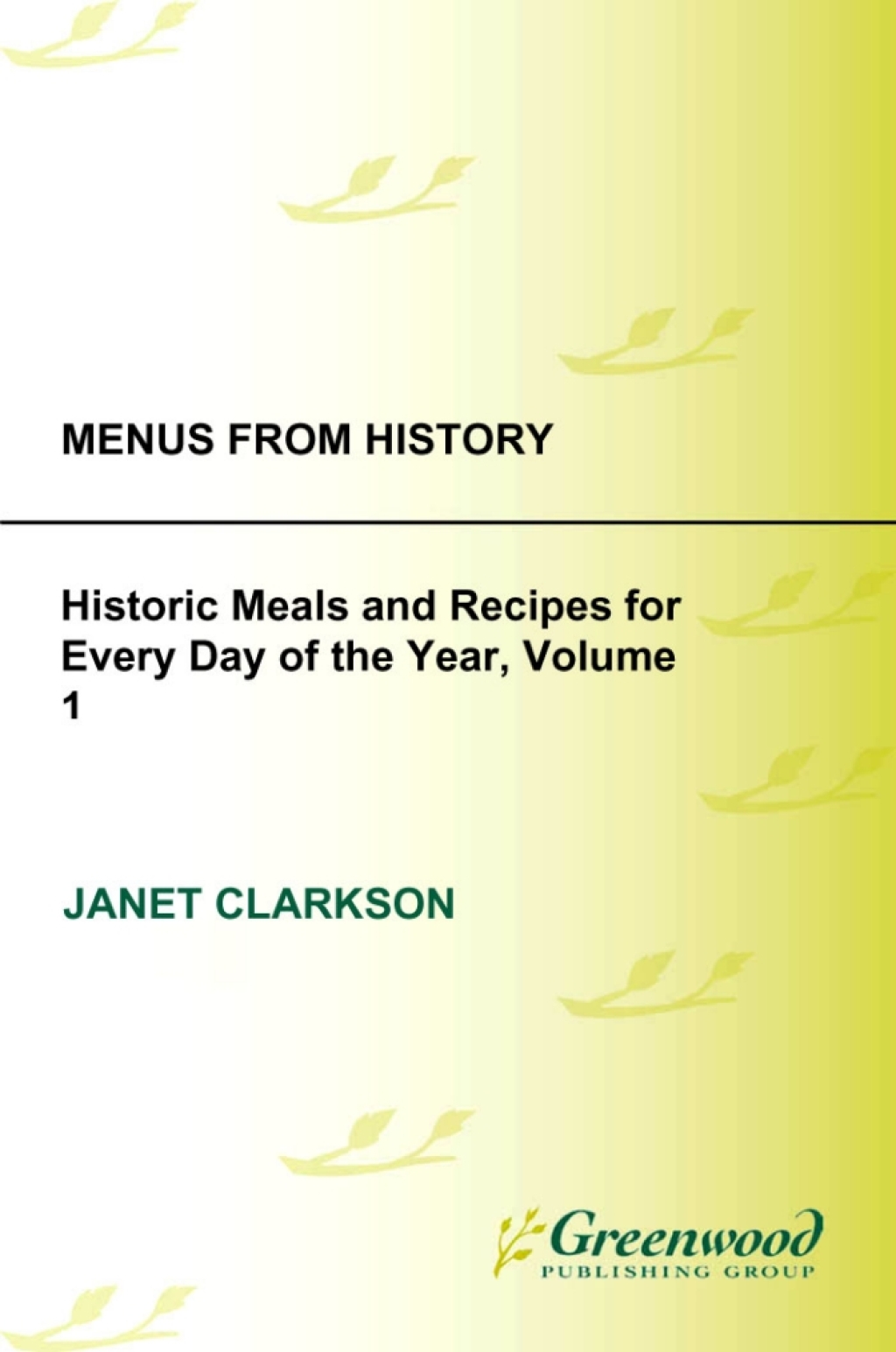 Menus from History [2 volumes] Historic Meals and Recipes for Every Day of the Year [2 volumes] 1st Edition â€“ PDF/EPUB Version Downloadable